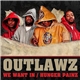 Outlawz - We Want In / Hunger Painz